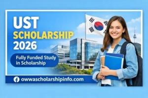 UST Scholarship 2026 fully funded study opportunity in South Korea for international Master’s and PhD students