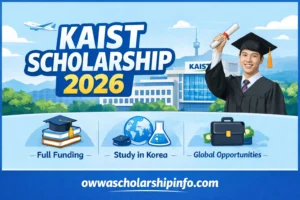 KAIST Scholarship 2026 fully funding, study in Korea benefits, and global opportunities for international students applying to KAIST.